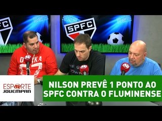 Nilson prevê 1 ponto ao São Paulo contra Santos e Flu