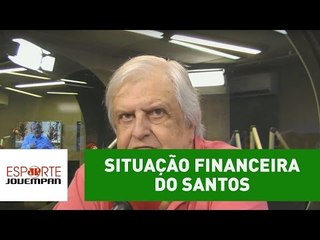 Modesto Roma Jr explica situação financeira do Santos