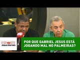 Por que Gabriel Jesus está jogando mal no Palmeiras?