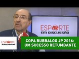 Copa Bubbaloo Jovem Pan 2016: um sucesso retumbante