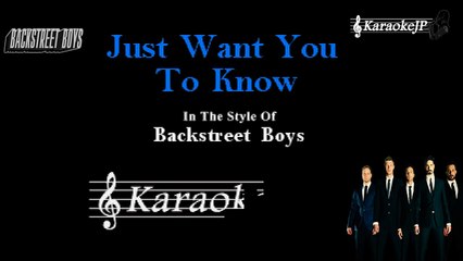 Backstreet Boys - Just Want You To Know (Karaoke)
