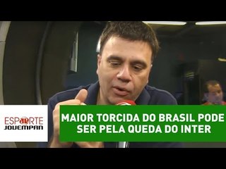 Beting: "maior torcida do Brasil talvez seja pela queda do Inter"
