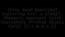 [q8QEN.F.R.E.E D.O.W.N.L.O.A.D R.E.A.D] Exploring Art: A Global, Thematic Approach (with CourseMate Printed Access Card) by Margaret Lazzari, Dona SchlesierJusto L. GonzalezKevin J. FandlDavid M Diez E.P.U.B