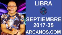 LIBRA SEPTIEMBRE 2017-27 Ago al 2 Sept 2017-Amor Solteros Parejas Dinero Trabajo-ARCANOS.COM