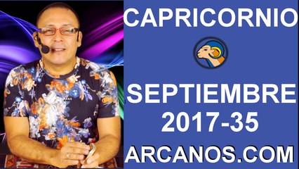CAPRICORNIO SEPTIEMBRE 2017-27 Ago al 2 Sept 2017-Amor Solteros Parejas Dinero Trabajo-ARCANOS.COM