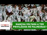Com Galiotte, a Mancha voltará a ter privilégios no Palmeiras?
