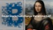 Why artists and art collectors love blockchain technology
