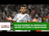 Os bastidores da negociação entre Pottker e Corinthians