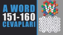 A Word Kelime Oyunu Videolu Cevapları 151-160 | Amatör Bölüm Sonu