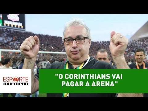 O Corinthians vai pagar a arena , garante Roberto de Andrade