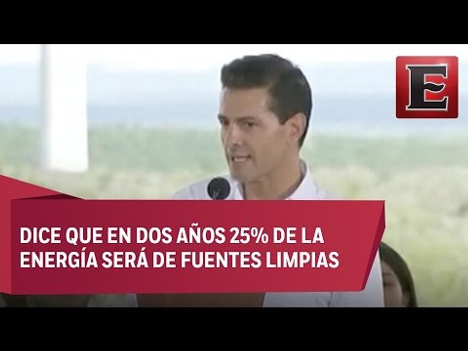 EPN inaugura parques eólicos Ventika en Nuevo...