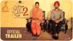 Nikka Zaildar 2 (Official Trailer) Ammy Virk, Sonam Bajwa & Wamiqa Gabbi _ Release on 22 September 2017 _ Punjabi Movie Trailer