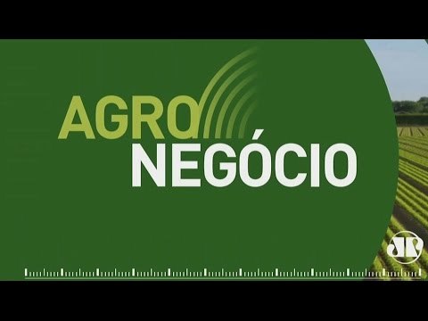 A Hora do Agronegócio - edição completa | Jovem Pan