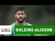 São Paulo pode contratar o goleiro Alisson, titular da Seleção