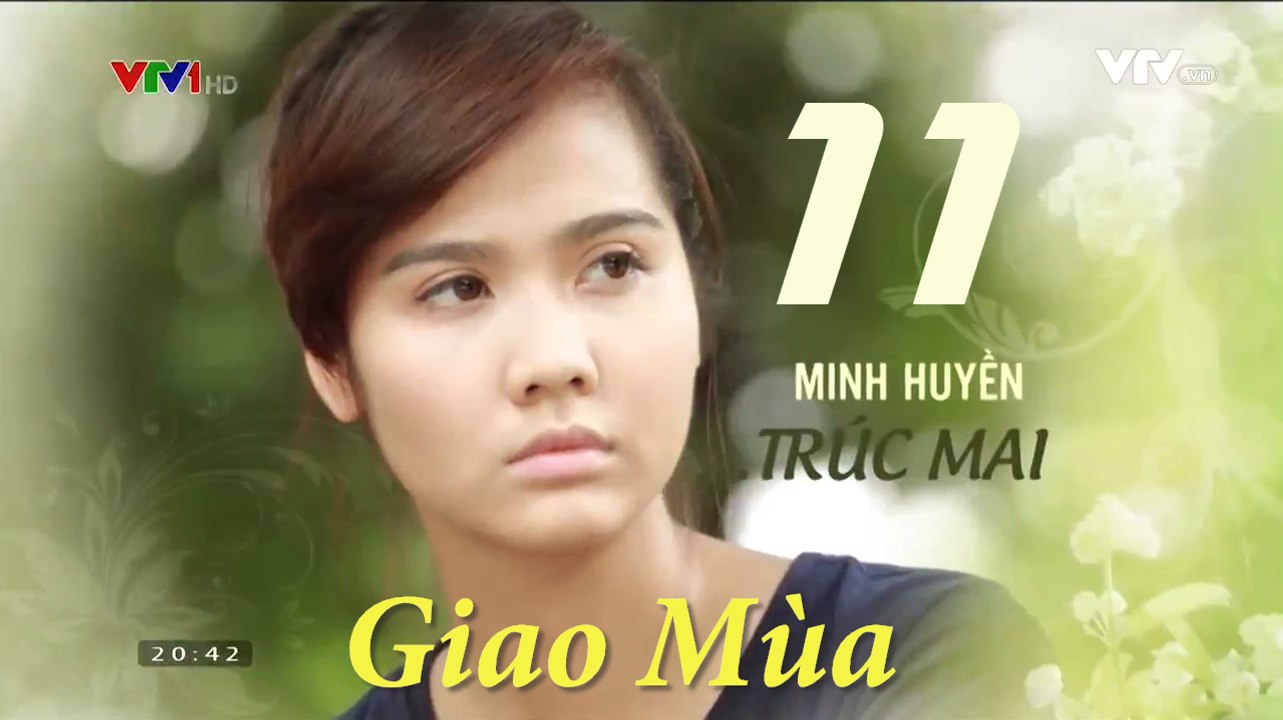 Phim Giao Mùa Tập 11 - Phim Truyền hình VTV1 - Trọn bộ Firm HD