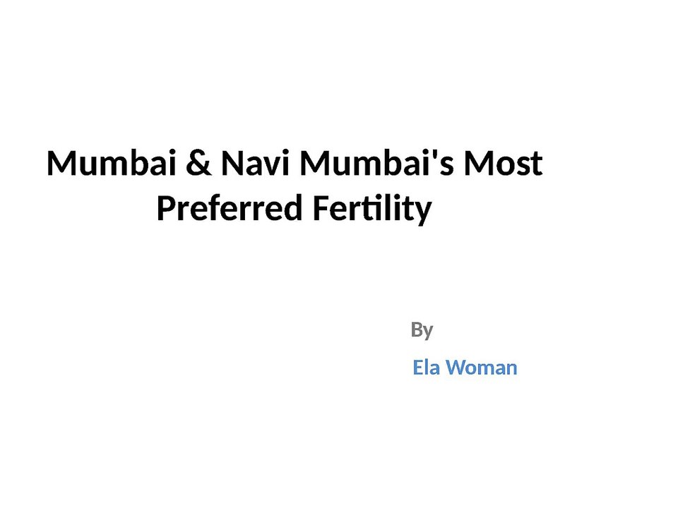 Mumbai & Navi Mumbai's Most Preferred Fertility