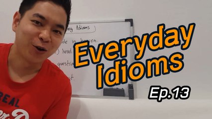 สอนสำนวนภาษาอังกฤษ Ep.13 | Everyday Idioms