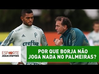 É enganador? Por que Borja não JOGA NADA no Palmeiras?