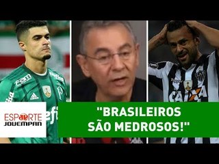 Vexames revoltam Flavio Prado: "brasileiros são medrosos!"