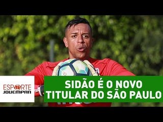 Download Video: Sidão é o novo TITULAR do São Paulo. Jornalistas analisam!