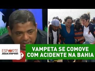 Vampeta se comove com acidente na Bahia: "eu nasci ali"