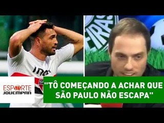 "Tô começando a achar que São Paulo não escapa", diz Spimpolo