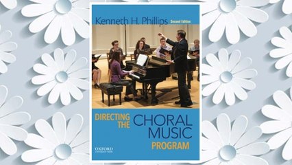 Directing the Choral Music Program FREE Download PDF