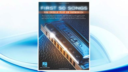 Download PDF First 50 Songs You Should Play on Harmonica FREE