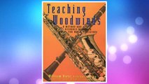 Download PDF Teaching Woodwinds: A Method and Resource Handbook for Music Educators FREE
