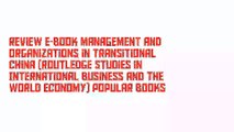 Review E-Book Management and Organizations in Transitional China (Routledge Studies in International Business and the World Economy) Popular Books