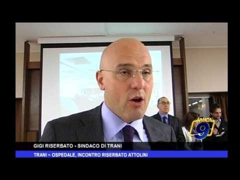 Trani | Ospedale, incontro Riserbato Attolini
