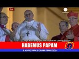 Habemus Papam -  ll nuovo Papa si chiama Francesco I