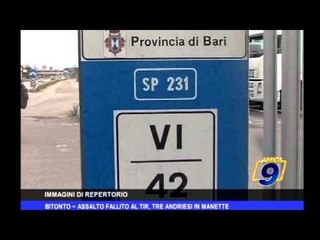 Bitonto | Assalto fallito al tir, tre andriesi in manette