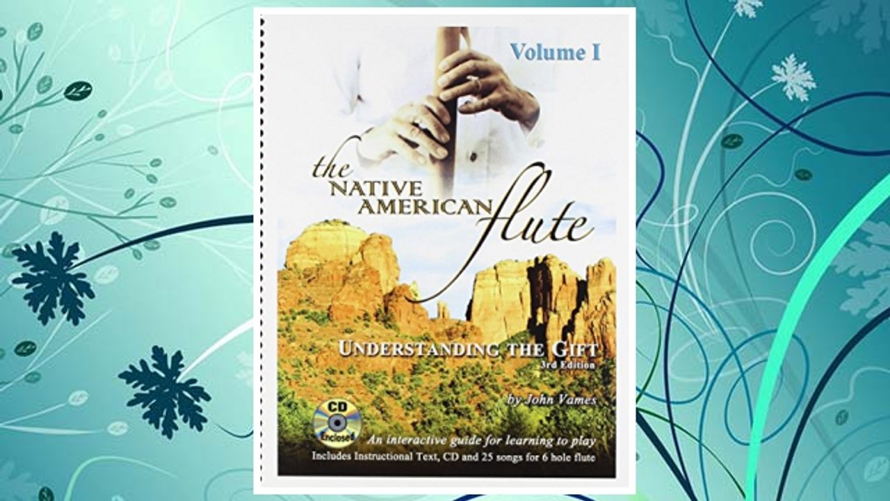 Download PDF The Native American FLute: Understanding the GIFT with Audio CD FREE