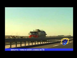 Barletta | Torna in azione la banda dei tir
