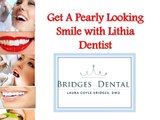 Get Pearly Looking Smile With Lithia Dentist Dr. Laura Bridges  Bridges Dental