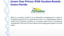 Assure Your Privacy With Vacation Rentals Venice Florida