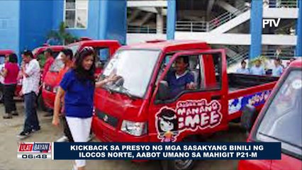 Kickback sa presyo ng mga saaskyang binili ng Ilocos Norte, aabot umano sa mahigit P21-M