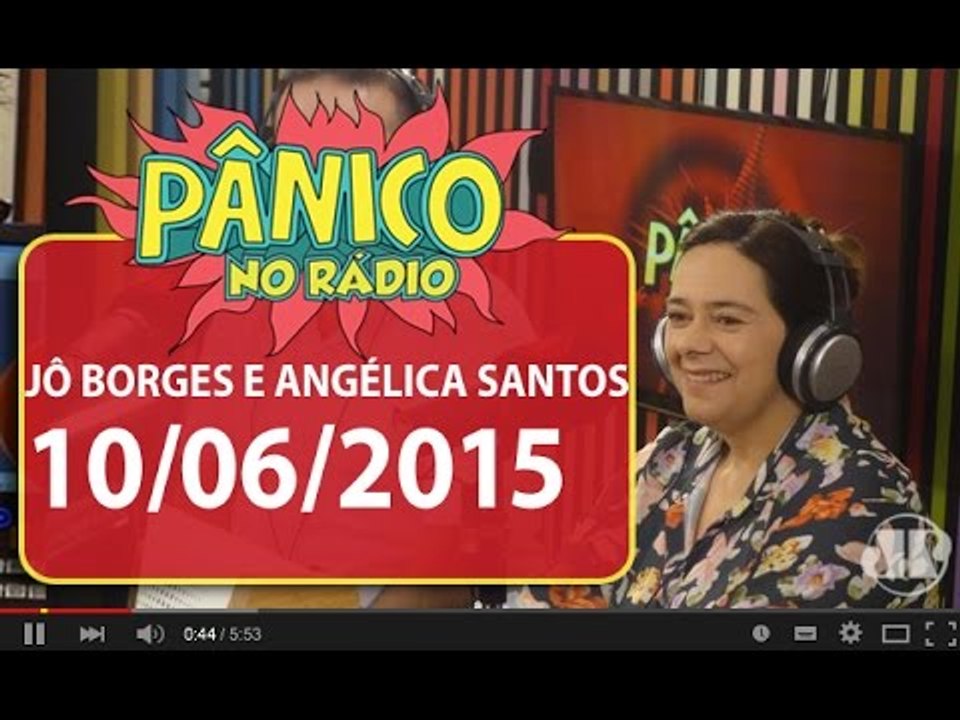Jô Borges e Angélica Santos - Pânico - 10/06/15