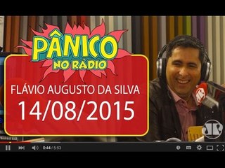 Flávio Augusto da Silva - Pânico - 14/08/15