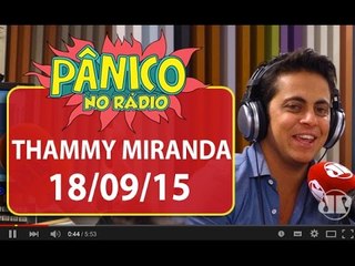 Thammy Miranda - Pânico - 18/09/15