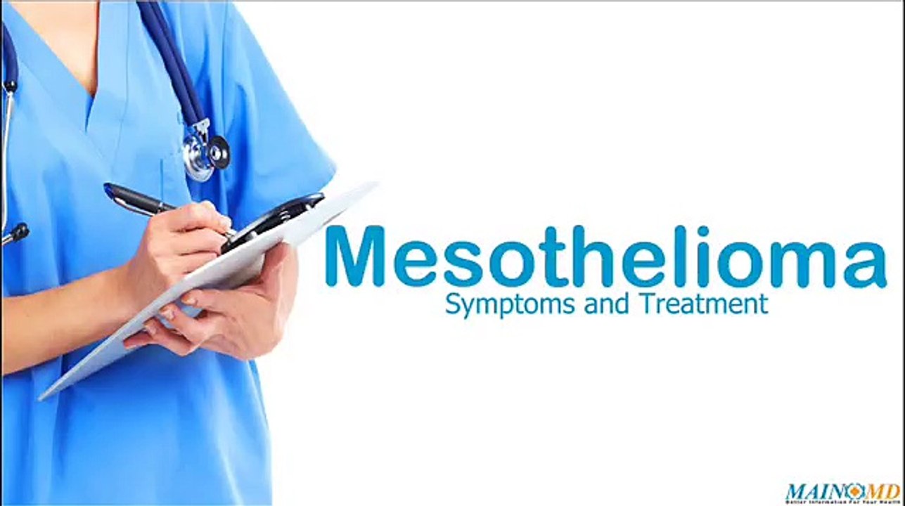 Mesothelioma Symptoms and Treatment