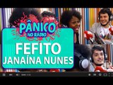Fefito e Janaína Nunes - Pânico - 10/03/16