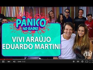 Viviane Araújo e Eduardo Martini - Pânico - 06/04/16