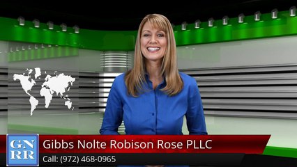 Gibbs Nolte Robison Rose PLLC McKinney Wonderful 5 Star Review by Happy Client