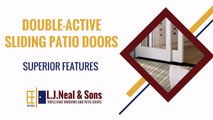 Double-Active Sliding Patio Doors - Superior Features