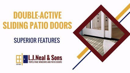 Double-Active Sliding Patio Doors - Superior Features