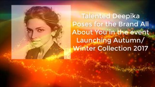 Deepika Padukone LAUNCHES Her Own Fashion Brand All about you Autumn Winter Collection 2017