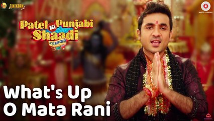 What's Up O Mata Rani HD Video Song Patel Ki Punjabi Shaadi 2017 - Vir Das, Rishi Kapoor, Paresh R, Prem C & Payal G