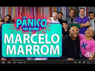 Marcelo Marrom - Pânico - 01/06/16